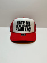 Load image into Gallery viewer, Hate Me If It Helps Your Life Trucker Hat
